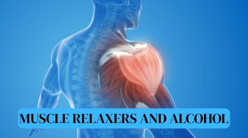 muscle relaxers and alcohol
